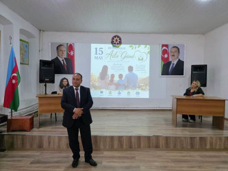 15 May – Beynəlxalq Ailə Gününə həsr edilmiş “Dəyərlərimizi yaşadan ailə” adlı maarifləndirici tədbir keçirildi