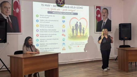 15 May – Beynəlxalq Ailə Gününə həsr edilmiş “Dəyərlərimizi yaşadan ailə” adlı maarifləndirici tədbir keçirildi